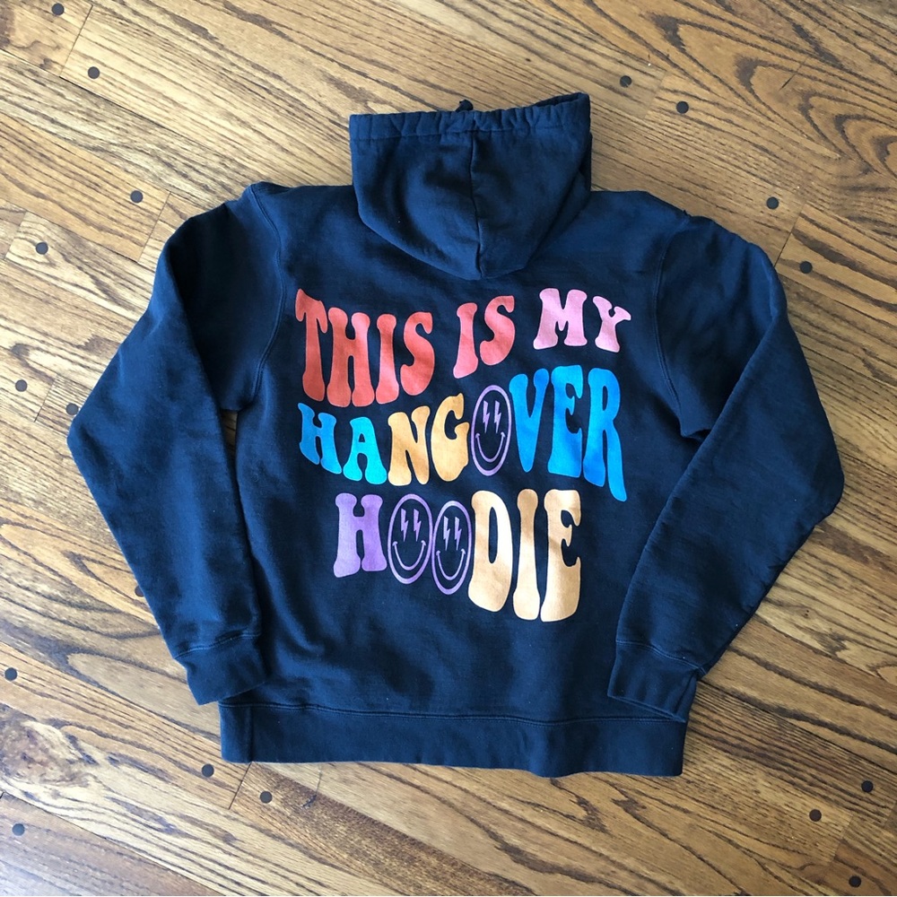 This is my hangover hoodie - Size medium